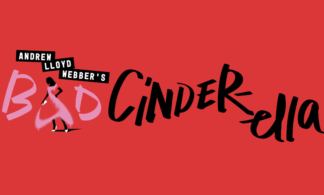 Andrew Lloyd Webber’s Bad Cinderella